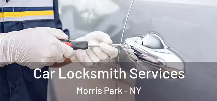 Car Locksmith Services Morris Park - NY