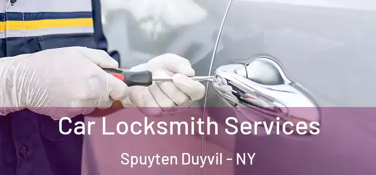 Car Locksmith Services Spuyten Duyvil - NY