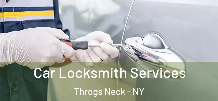  Car Locksmith Services Throgs Neck - NY
