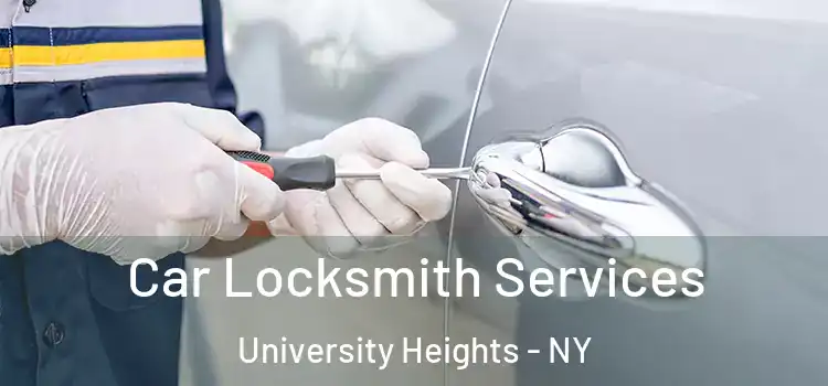 Car Locksmith Services University Heights - NY