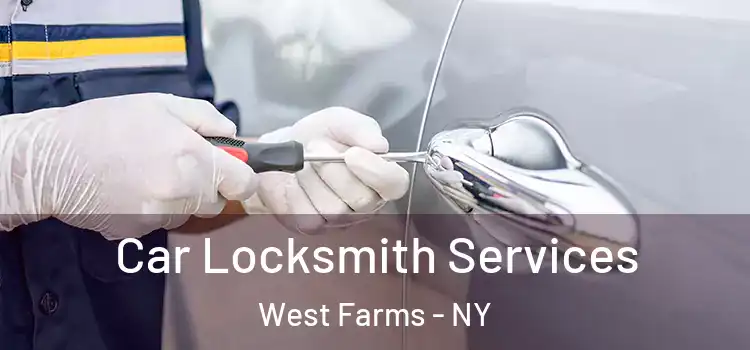 Car Locksmith Services West Farms - NY