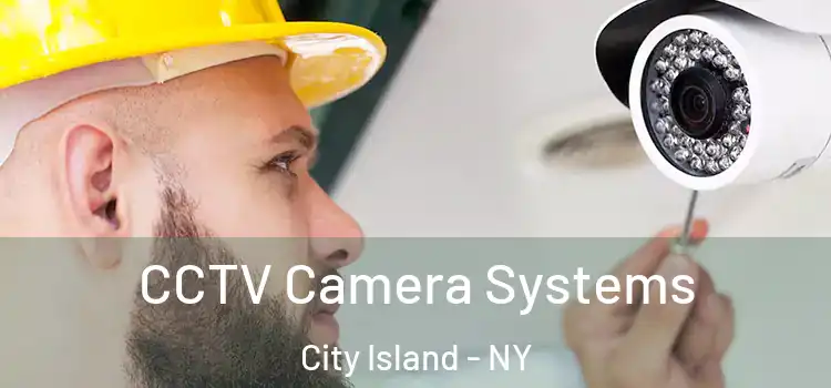 CCTV Camera Systems City Island - NY