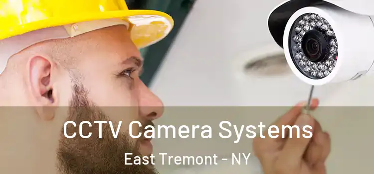 CCTV Camera Systems East Tremont - NY
