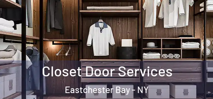  Closet Door Services Eastchester Bay - NY
