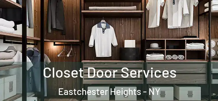  Closet Door Services Eastchester Heights - NY