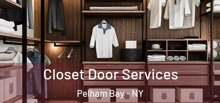Closet Door Services Pelham Bay - NY