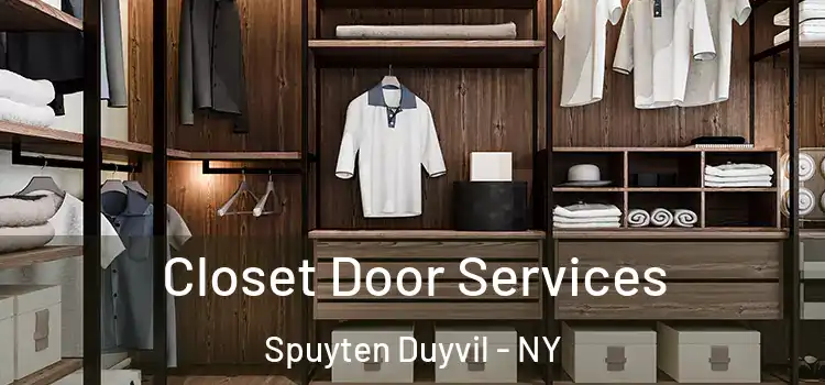  Closet Door Services Spuyten Duyvil - NY