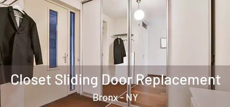  Closet Sliding Door Replacement Bronx - NY