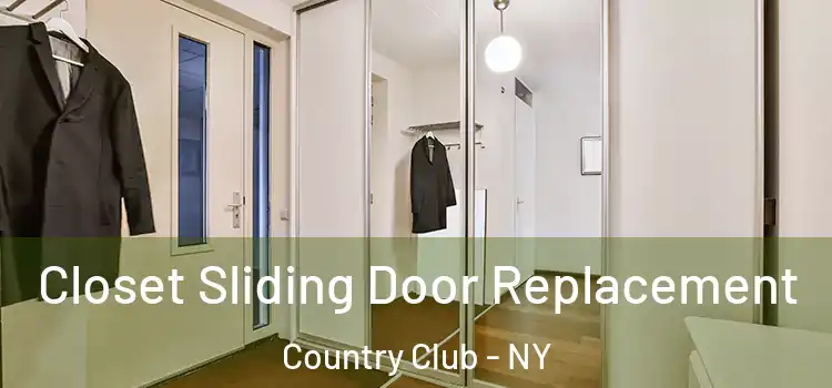 Closet Sliding Door Replacement Country Club - NY