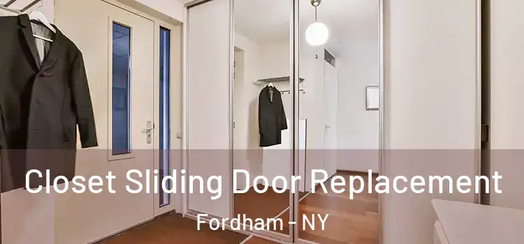 Closet Sliding Door Replacement Fordham - NY