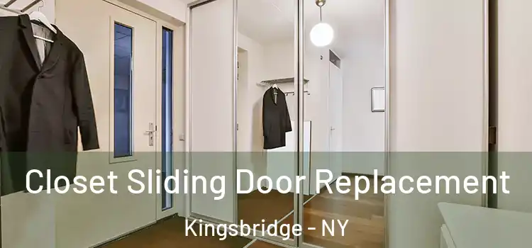Closet Sliding Door Replacement Kingsbridge - NY