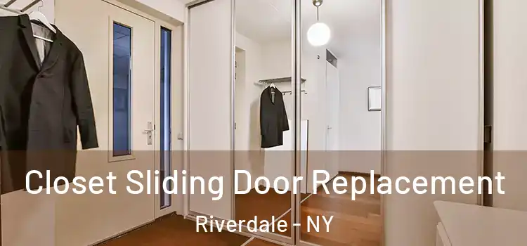 Closet Sliding Door Replacement Riverdale - NY