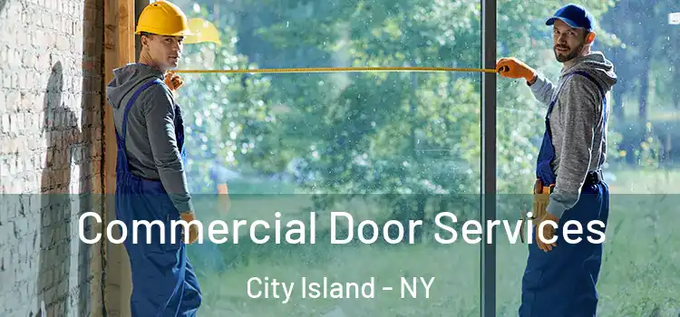  Commercial Door Services City Island - NY