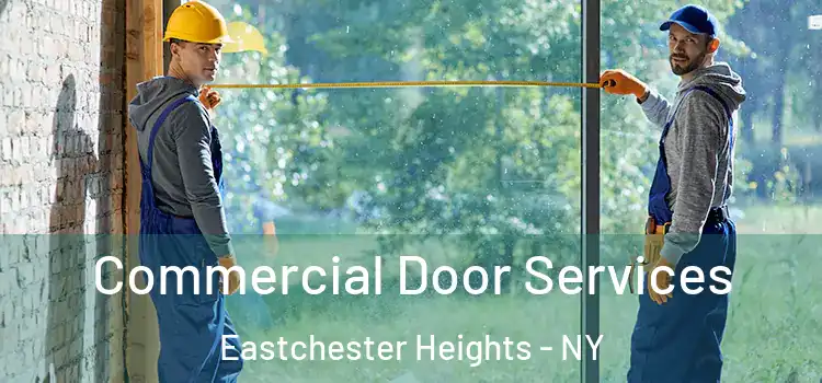 Commercial Door Services Eastchester Heights - NY