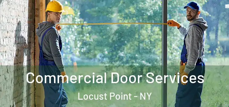 Commercial Door Services Locust Point - NY