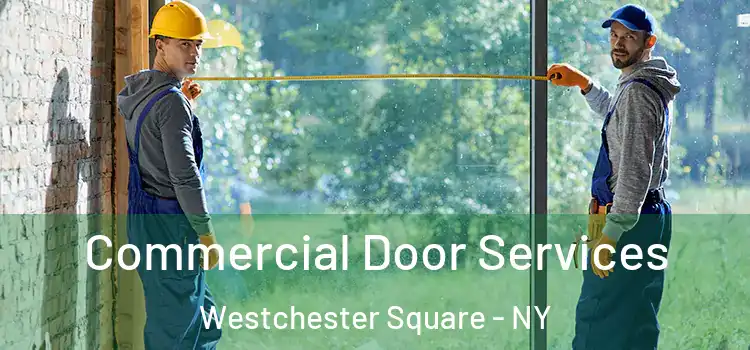 Commercial Door Services Westchester Square - NY