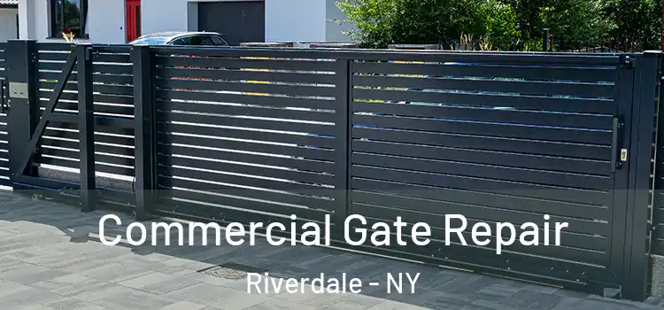 Commercial Gate Repair Riverdale - NY