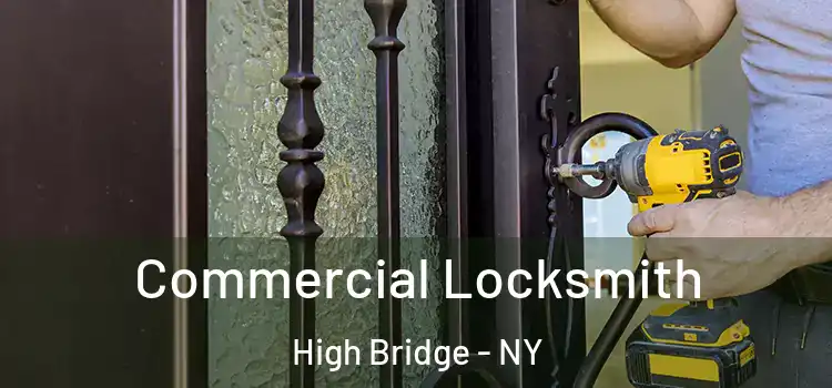 Commercial Locksmith High Bridge - NY