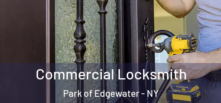 Commercial Locksmith Park of Edgewater - NY