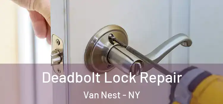 Deadbolt Lock Repair Van Nest - NY
