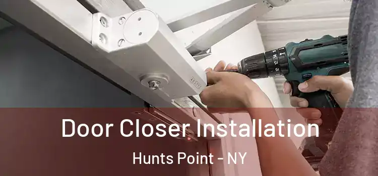 Door Closer Installation Hunts Point - NY