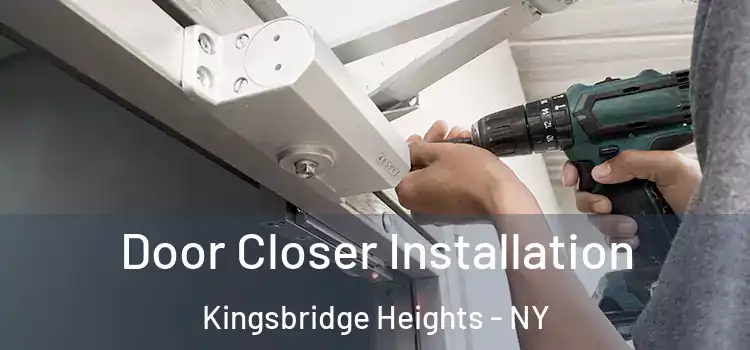 Door Closer Installation Kingsbridge Heights - NY