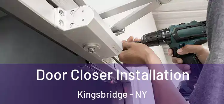 Door Closer Installation Kingsbridge - NY