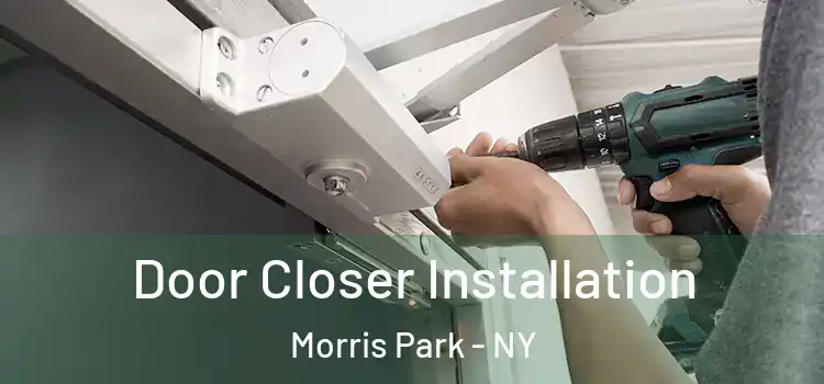 Door Closer Installation Morris Park - NY
