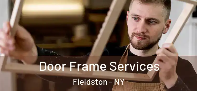  Door Frame Services Fieldston - NY