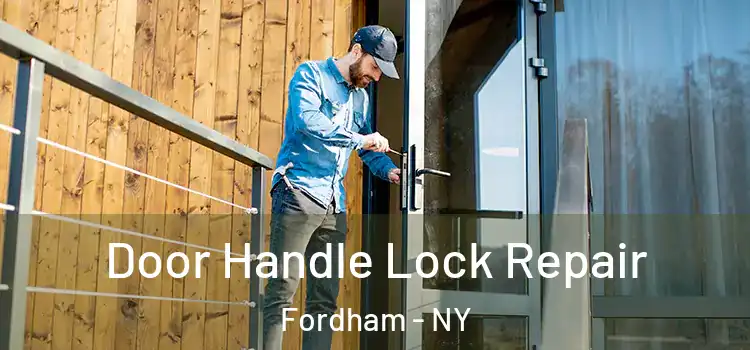  Door Handle Lock Repair Fordham - NY