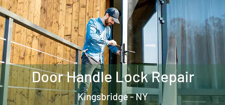  Door Handle Lock Repair Kingsbridge - NY