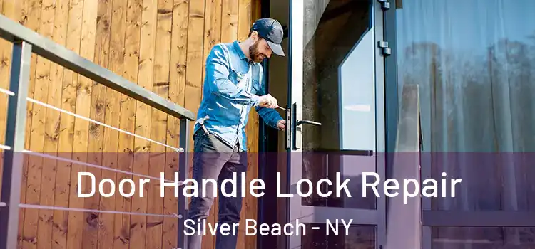 Door Handle Lock Repair Silver Beach - NY