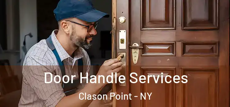  Door Handle Services Clason Point - NY