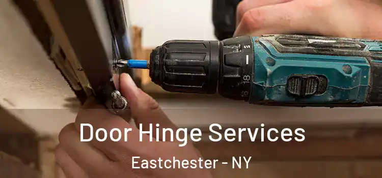Door Hinge Services Eastchester - NY