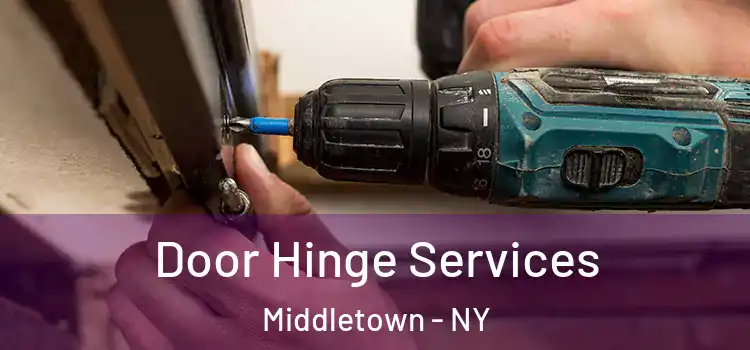 Door Hinge Services Middletown - NY