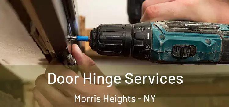 Door Hinge Services Morris Heights - NY