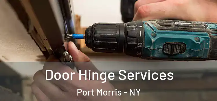  Door Hinge Services Port Morris - NY