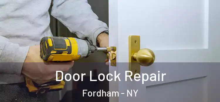  Door Lock Repair Fordham - NY