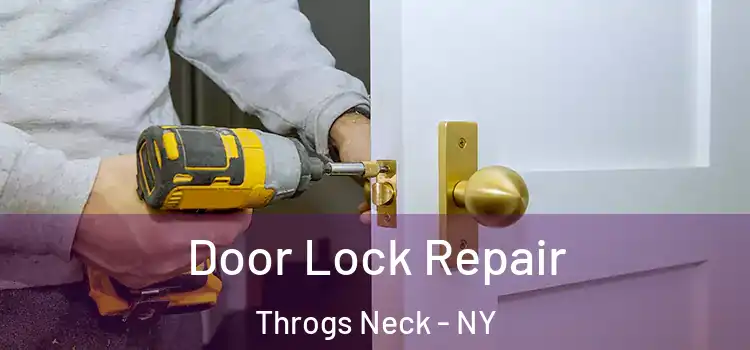 Door Lock Repair Throgs Neck - NY