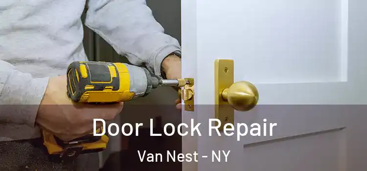 Door Lock Repair Van Nest - NY