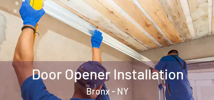  Door Opener Installation Bronx - NY