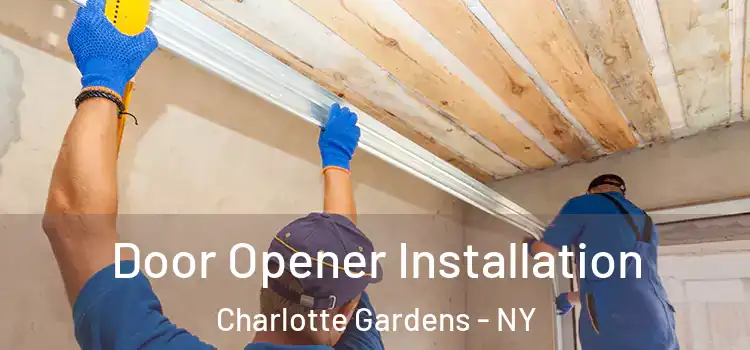 Door Opener Installation Charlotte Gardens - NY