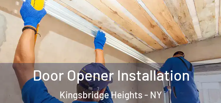  Door Opener Installation Kingsbridge Heights - NY