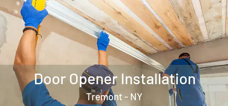 Door Opener Installation Tremont - NY