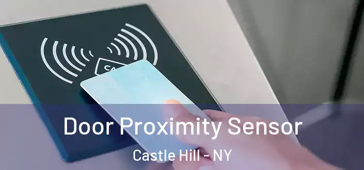 Door Proximity Sensor Castle Hill - NY
