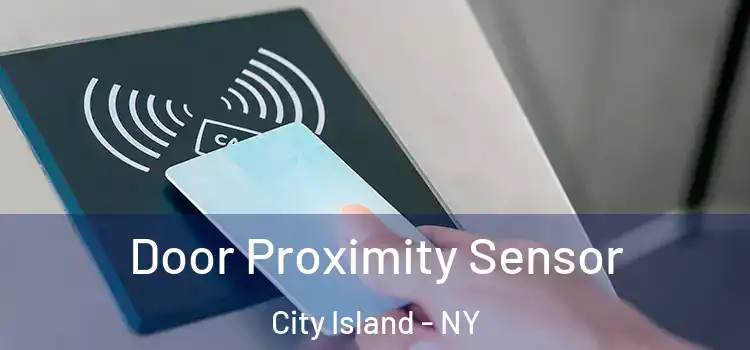 Door Proximity Sensor City Island - NY