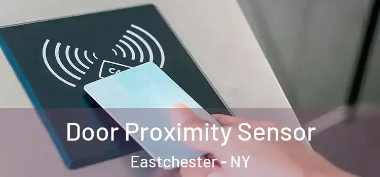 Door Proximity Sensor Eastchester - NY