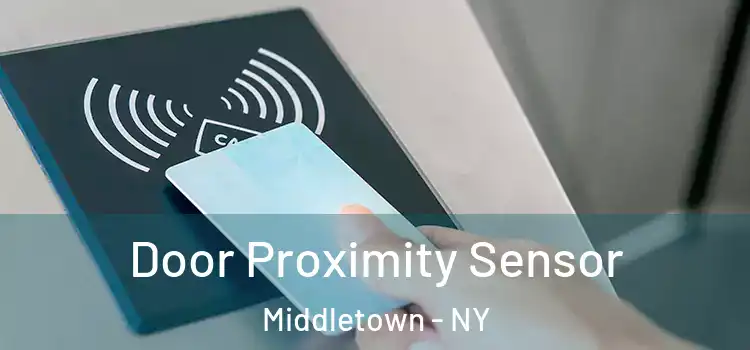 Door Proximity Sensor Middletown - NY