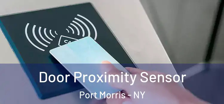 Door Proximity Sensor Port Morris - NY