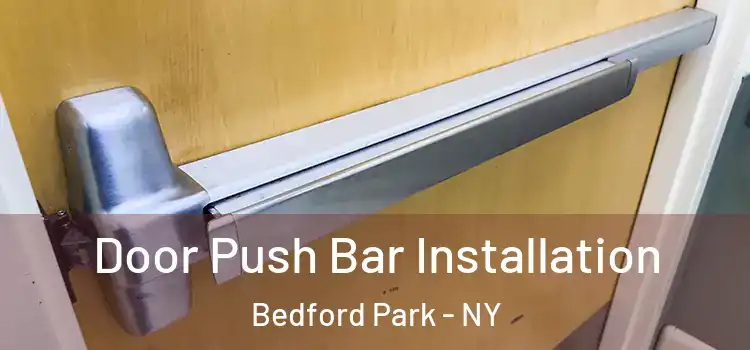  Door Push Bar Installation Bedford Park - NY